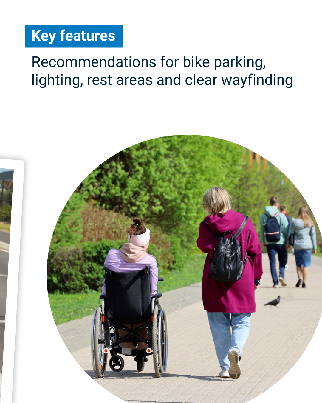 Key features. Recommendations for bike parking, lighting, rest areas and clear wayfinding.
